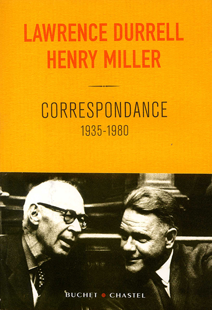 Correspondance Lawrence Durrell/Henry Miller 1935-1980