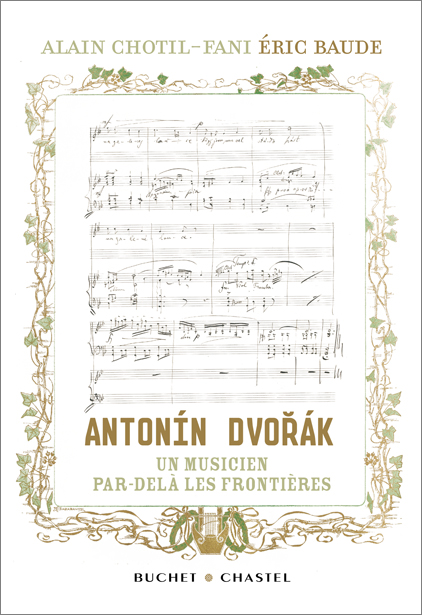 Antonín Dvorák, un musicien par-delà les frontières