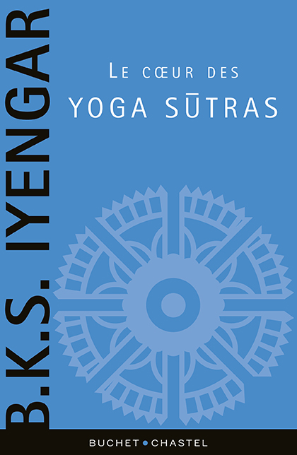 Le coeur des yogas sutras