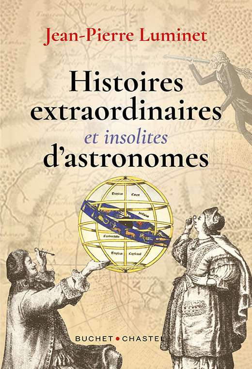 Histoires extraordinaires et insolites d'astronomes
