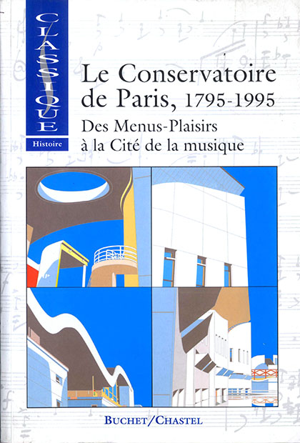 Le Conservatoire de Paris, 1795-1995
